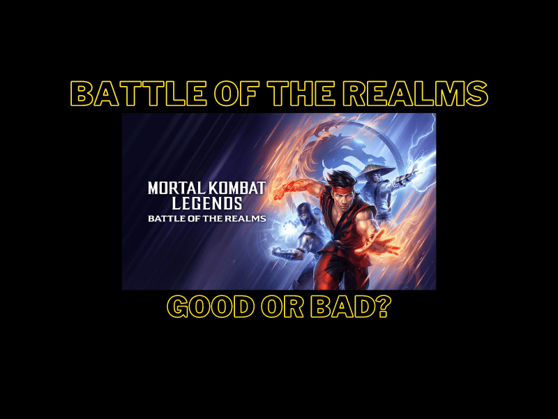 Mortal Kombat Legends: Battle of the Realms Good or&nbsp;Bad?