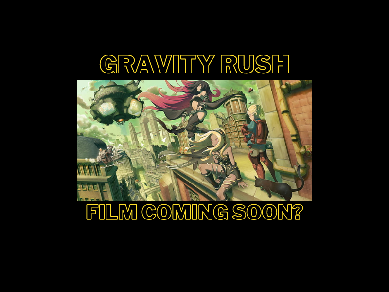 Gravity Rush film currently in&nbsp;development!!!