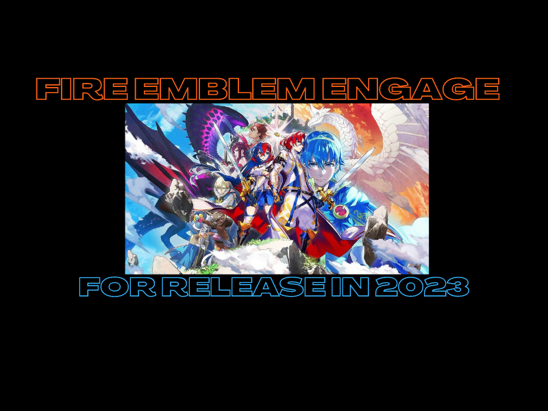Fire Emblem: Engage&nbsp;(2023)