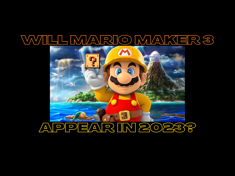 Will Super Mario Maker 3 appear in&nbsp;2023?