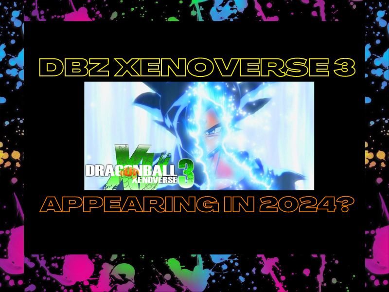 Dragonball Xenoverse 3 confirmed for&nbsp;2024?