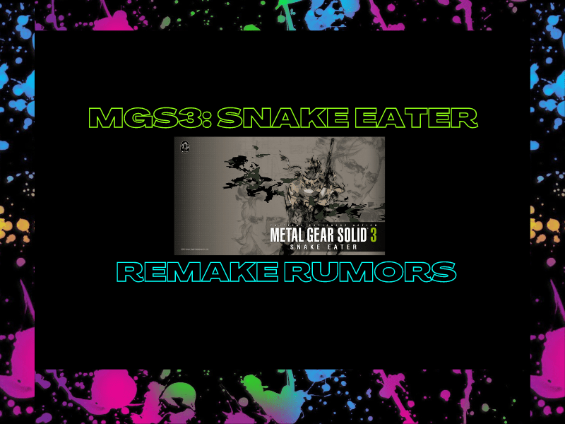 Metal Gear Solid 3: Snake Eater Remake Coming&nbsp;Soon?