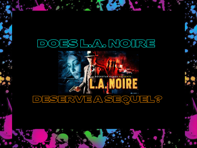 Does L.A. Noire deserve a&nbsp;sequel?