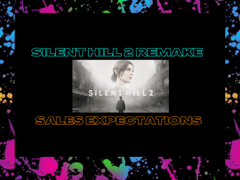Silent Hill 2: Remake Sales&nbsp;Expectations!!!
