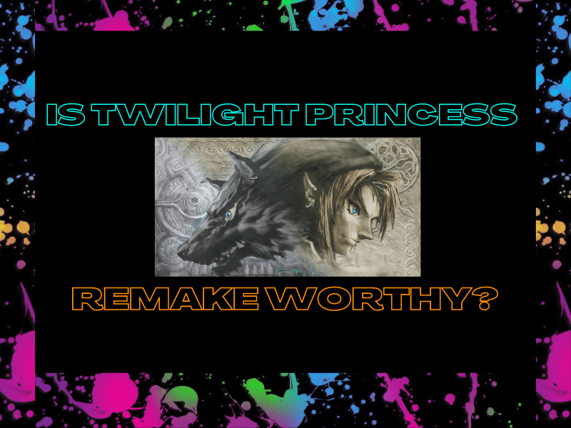 Is The Legend of Zelda: Twilight Princess Remake&nbsp;Worthy?