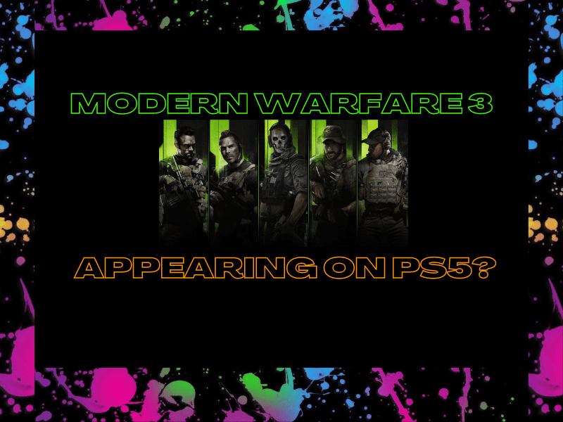 Call of Duty: Modern Warfare 3 set for PS5 release in 2023?&nbsp;(Video)