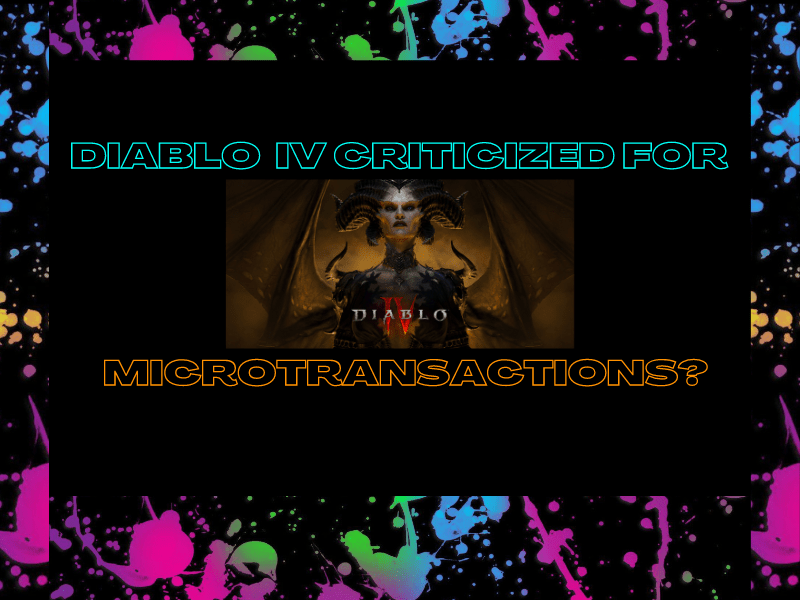 Diablo IV Criticized For Micro-transactions? (Video)