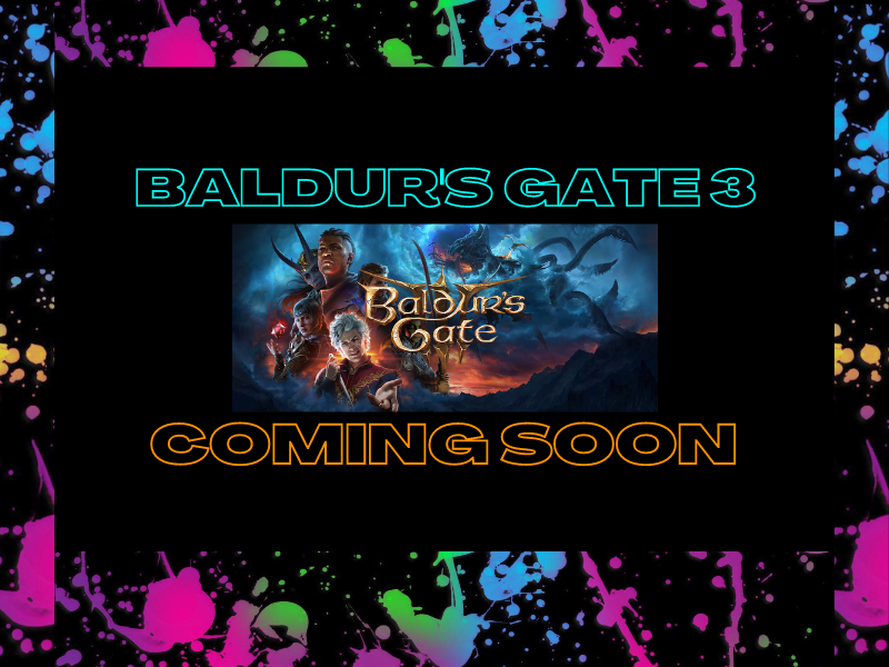 Baldur’s Gate 3 Coming Soon!!!&nbsp;(Video)