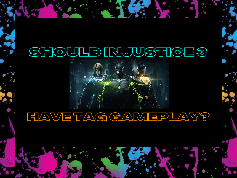 Should Injustice 3 Feature Tag Team Gameplay?&nbsp;(Video)
