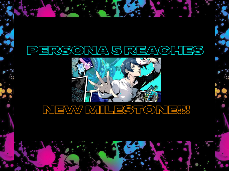 Persona 5 Series Reaches New Milestone&nbsp;(Video)