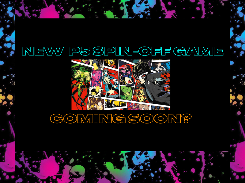 New Persona 5 Spin-Off Game Coming Soon?&nbsp;(Video)