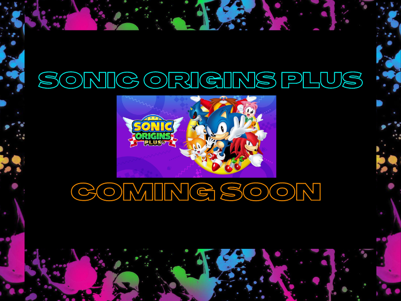 Sonic Origins Plus Coming Soon&nbsp;(Video)
