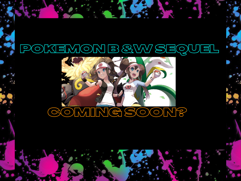 New Pokemon Black & White Game Coming Soon?&nbsp;(Video)