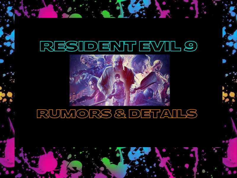 Resident Evil 9 Rumors & Expectations&nbsp;(Video)
