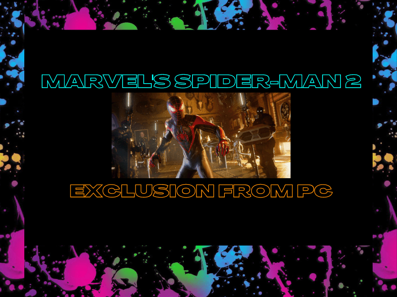 Marvel’s Spider Man 2 exclusion from PC&nbsp;(video)