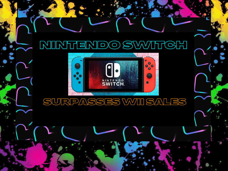 Nintendo Switch Surpasses Wii Console in Sales&nbsp;(Video)