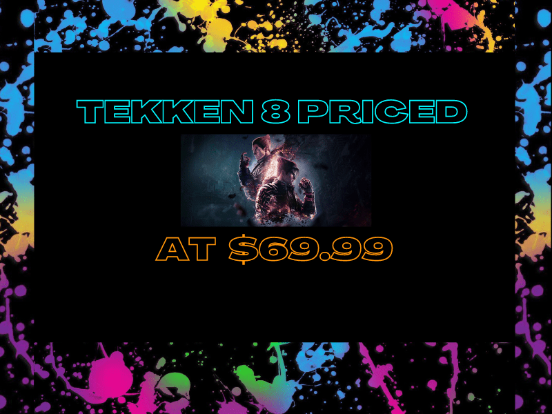 Tekken 8 Coming In January 2024 for $69.99&nbsp;(Video)