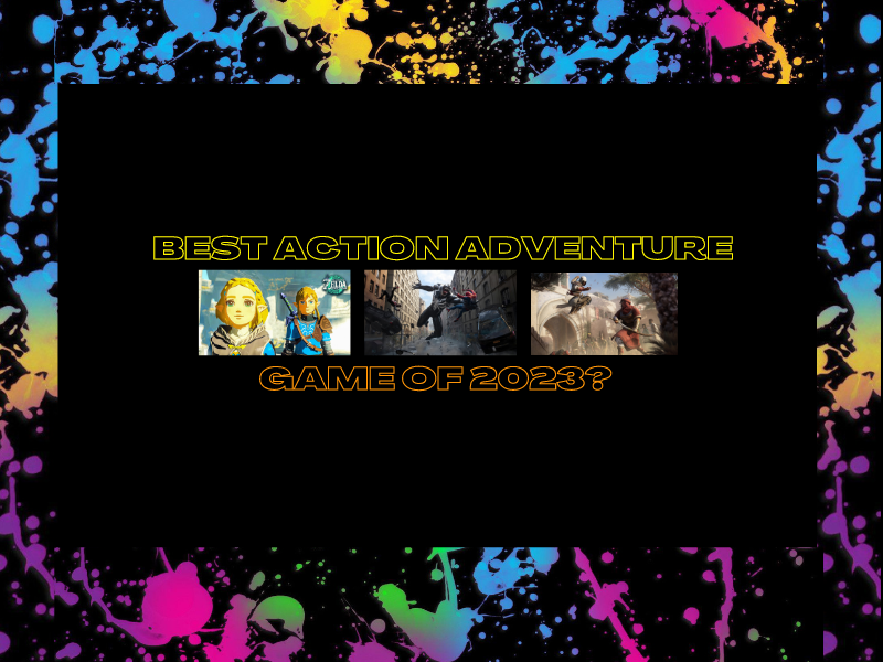 Best Action Adventure Game of&nbsp;2023?