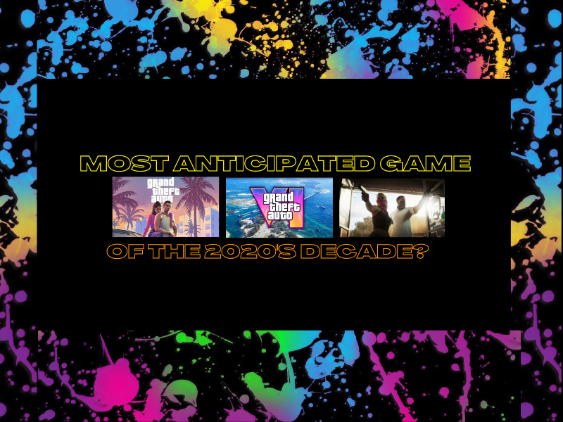Most Anticipated Video Game of 2020’s Decade?&nbsp;(Video)
