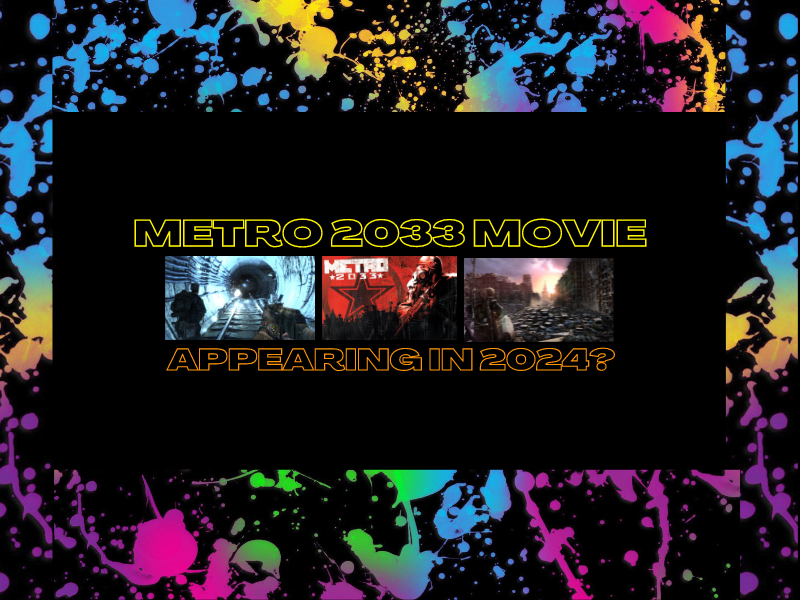 Metro 2033 Movie Appearing In 2024?&nbsp;(Video)