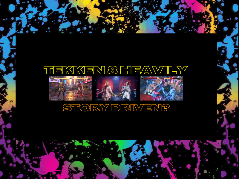 Tekken 8 Heavily Story Driven?&nbsp;(Video)