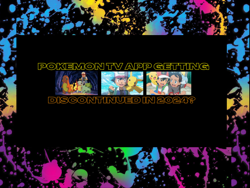 Pokemon TV App Getting Discontinued In 2024?&nbsp;(Video)