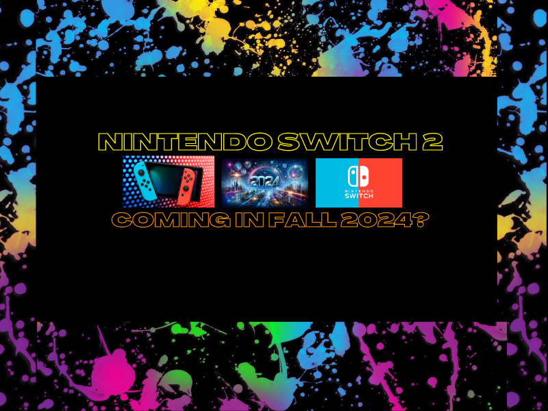 Nintendo Switch 2 Coming In Fall 2024?&nbsp;(Video)