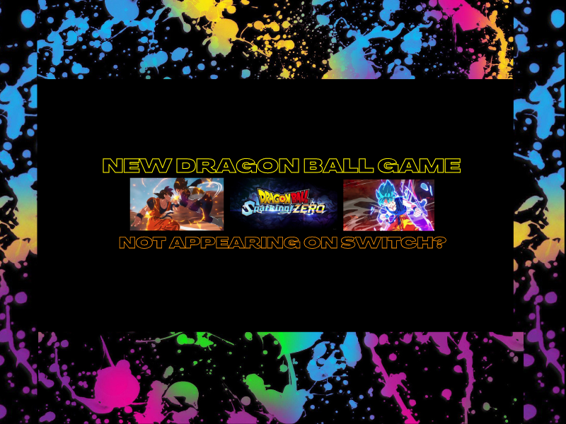 Dragon Ball Sparking Zero Not Appearing on Switch?&nbsp;(Video)