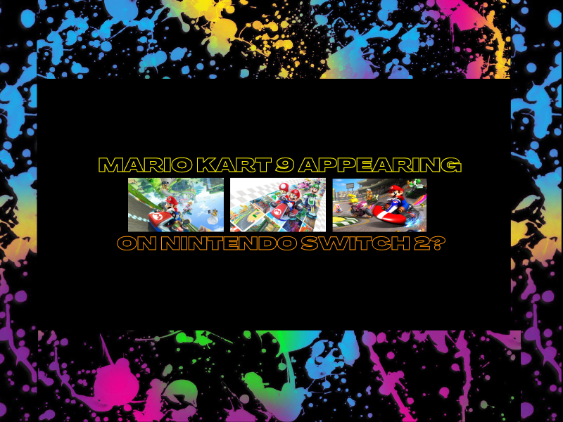 Mario Kart 9 Appearing On Nintendo Switch 2?&nbsp;(Video)
