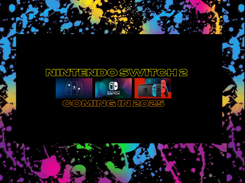 Nintendo Switch 2 Coming In 2025&nbsp;(Video)