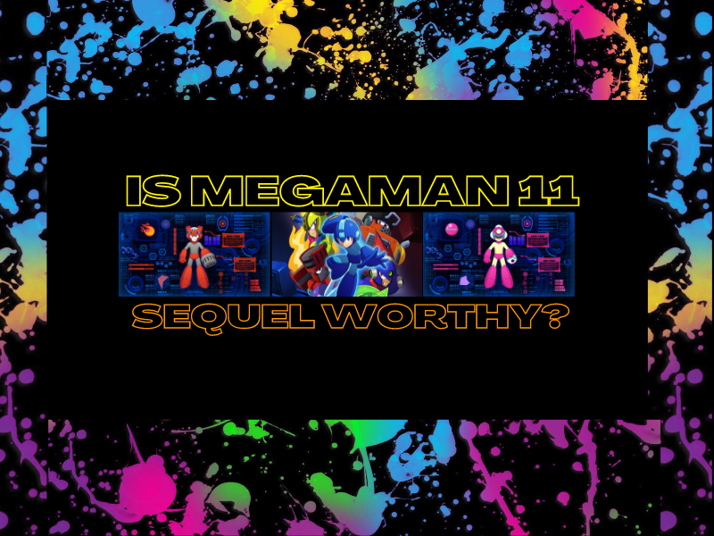 Does Mega Man 11 Deserve a Sequel? (Part&nbsp;2)