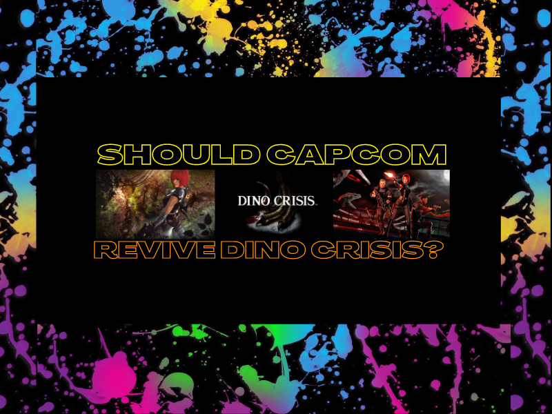 Should Capcom Bring Back Dino Crisis? – Gaming Hearts Collection