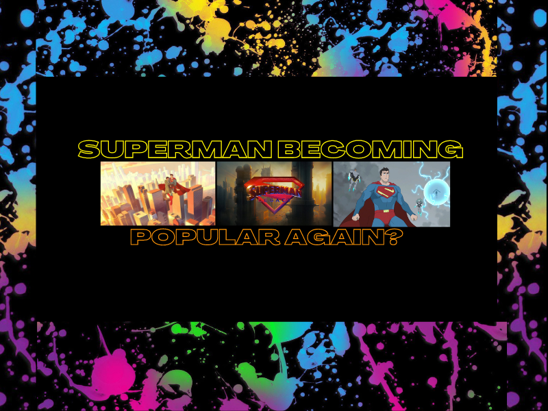 Superman Becoming Popular&nbsp;Again?
