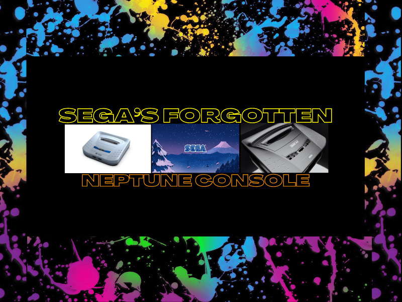 Sega’s Forgotten Neptune&nbsp;Console