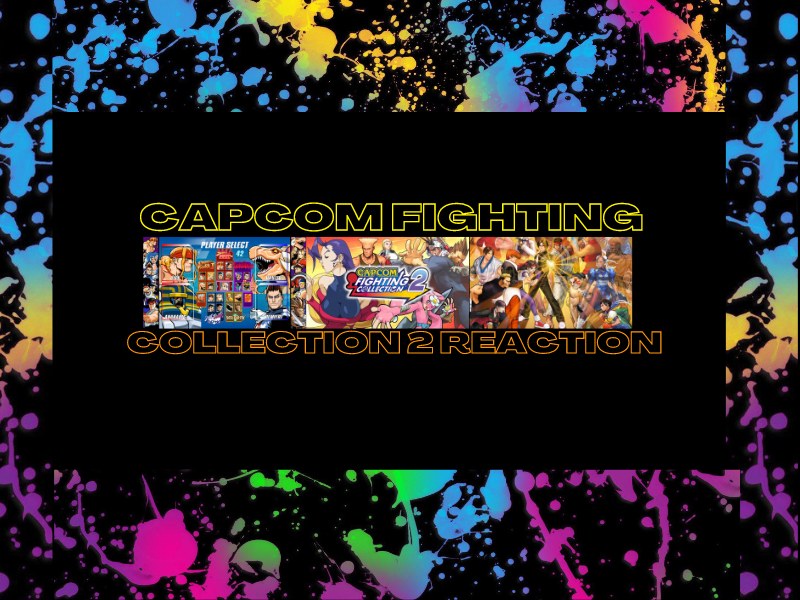 Capcom Fighting Collection 2&nbsp;Reaction