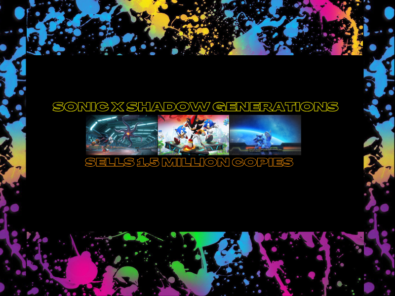 Sonic X Shadow Generations Sells 1.5 Million&nbsp;Copies