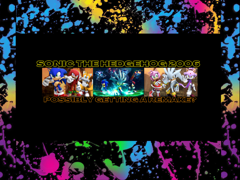 Sonic The Hedgehog 2006 Possibly Getting a&nbsp;Remake?