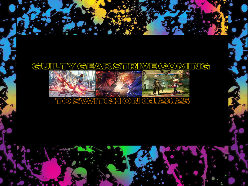 Guilty Gear- Strive Coming To Switch On&nbsp;01.23.25