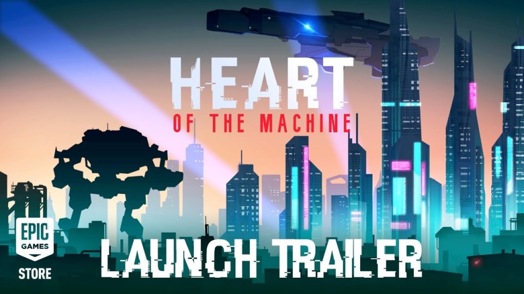 Heart of the Machine – Official Early Access Launch&nbsp;Trailer