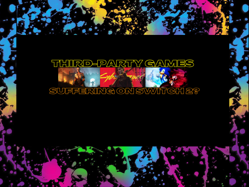 Third-Party Games Suffering on Switch&nbsp;2?