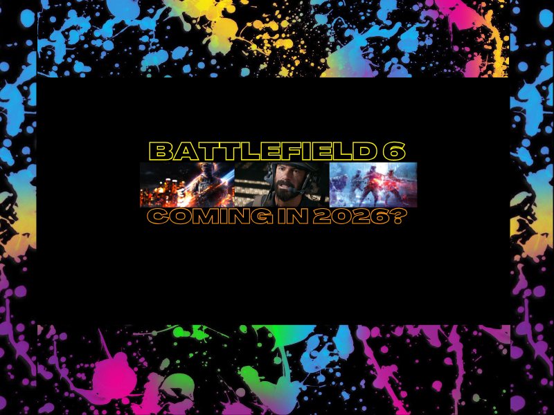 Battlefield 6 Coming In&nbsp;2026?