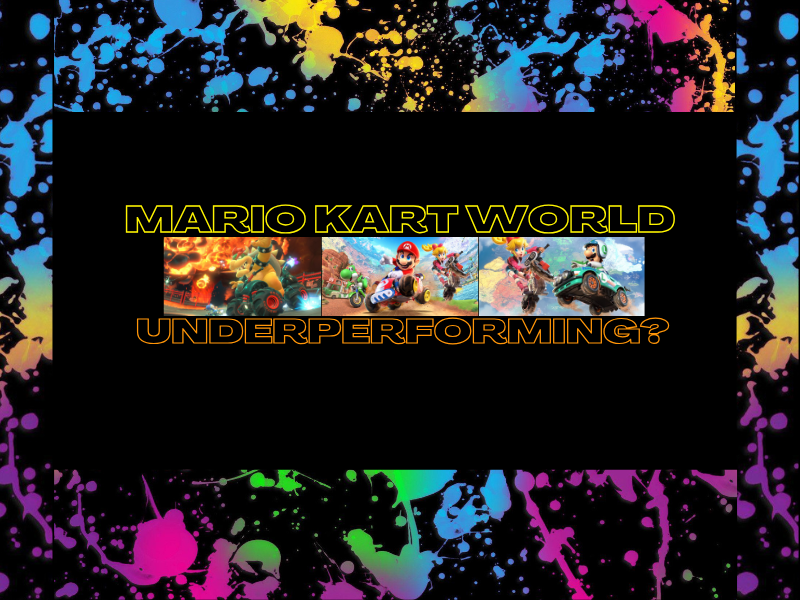 Mario Kart World Underperforming In&nbsp;Sales?