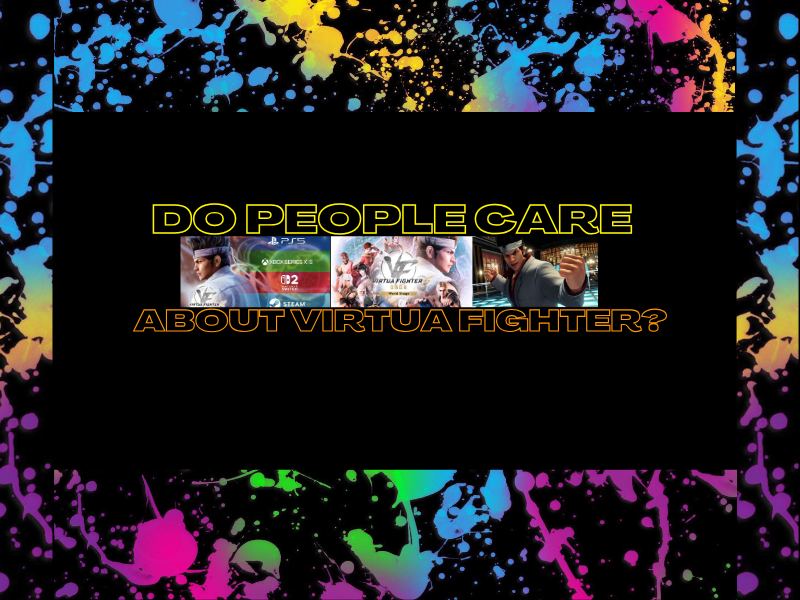 Do People Care About Virtua&nbsp;Fighter?