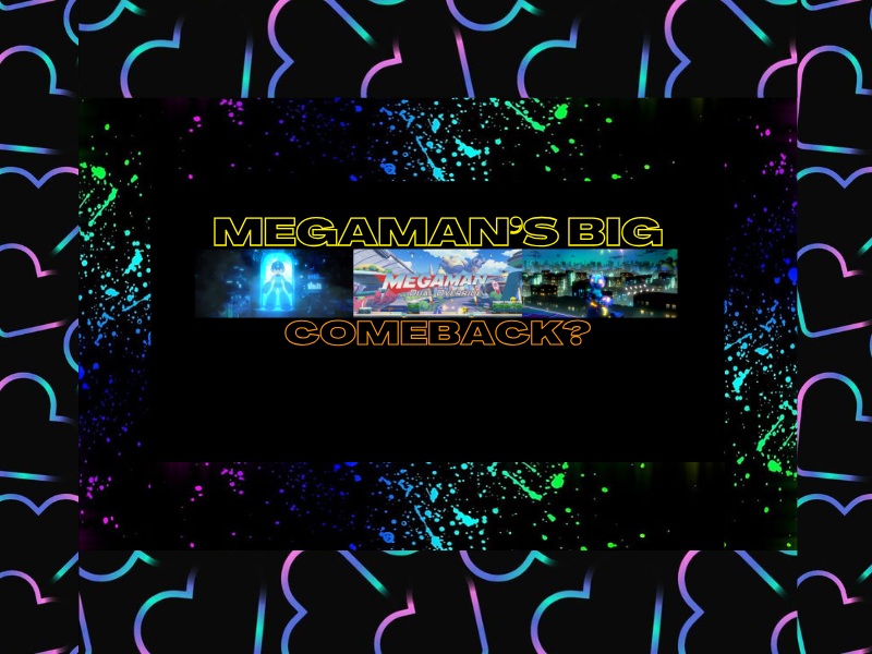 Megaman’s Big Comeback?