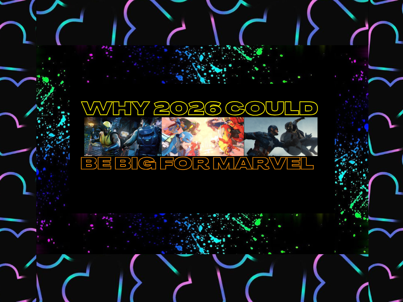 Why 2026 Could Be a Big Year For&nbsp;Marvel