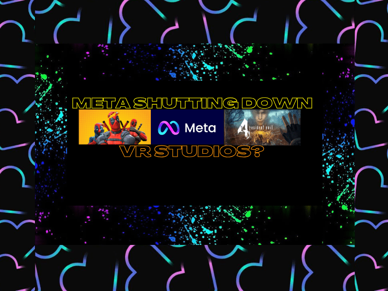 Meta Shutting Down VR&nbsp;Studios?