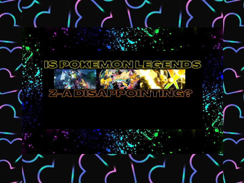 Is Pokemon Legends: Z-A&nbsp;Disappointing?