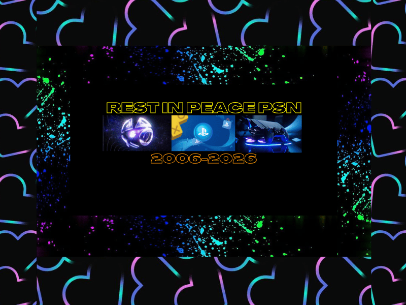 R.I.P. PlayStation Network 2006-2026
