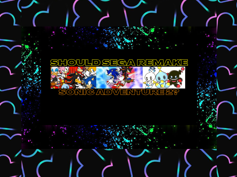 Should Sega Remake Sonic Adventure&nbsp;2?