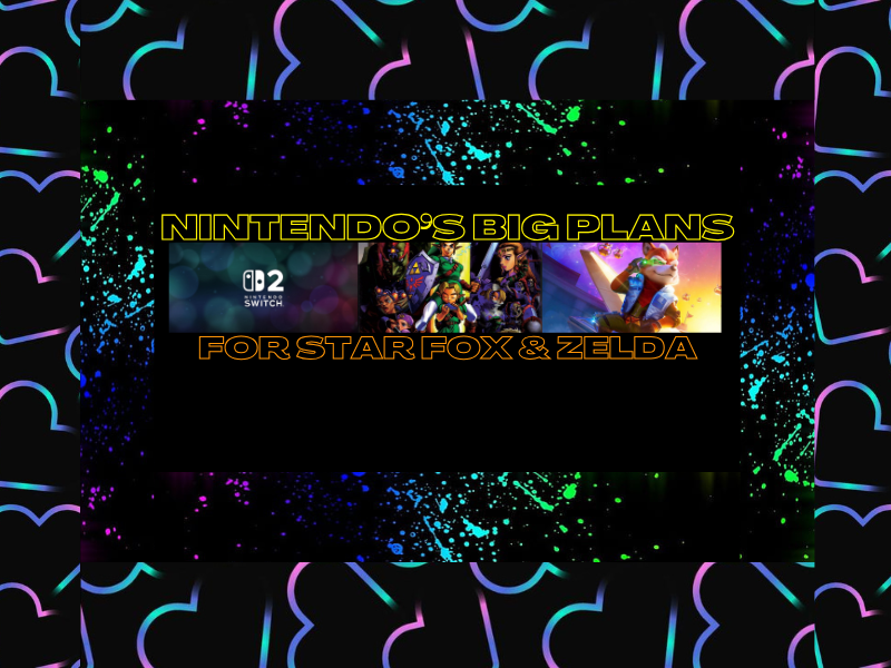Nintendo’s Big Plans For Zelda & Star Fox